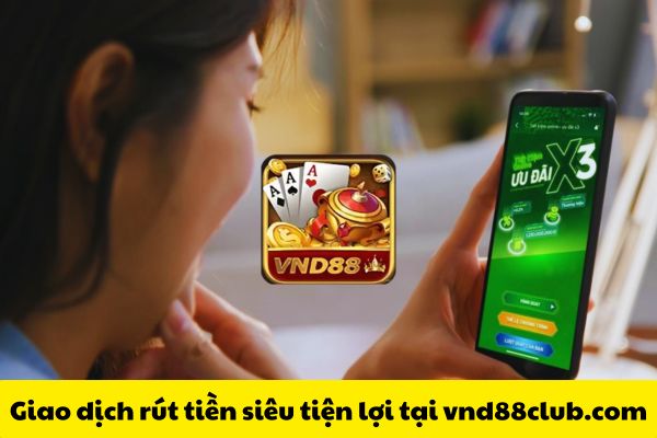 Những Điều Cần Biết Về Giao Dịch Rút Tiền Tại Hệ Thống vnd88	